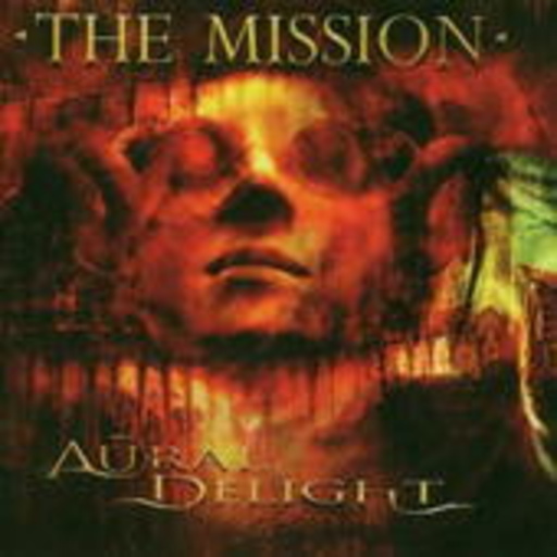 The Mission – Aural Delight