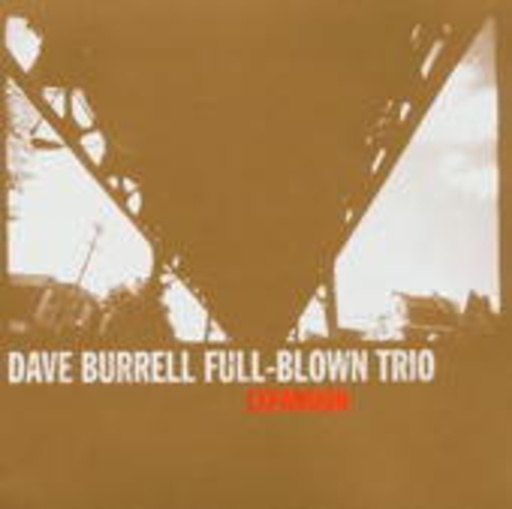 Dave Burell Full-Blown Trio – Expansion