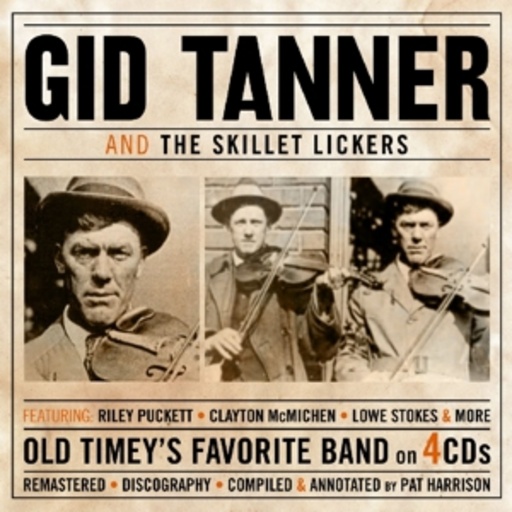 Gid Tanner And The Skillet Lickers 1929-1934 – Old Timey's Favourite Band