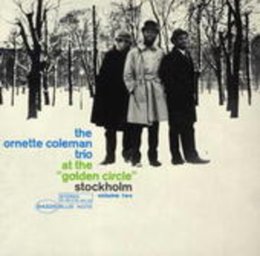 Ornette Coleman – At The Golden Circle Vol. 2 (Rudy van Gelder Remaster/Limited Edition)