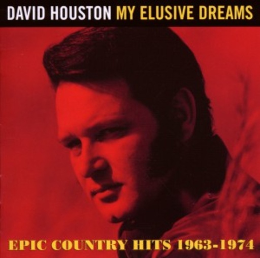 David Houston – My Elusive Dreams - Epic Country Hits