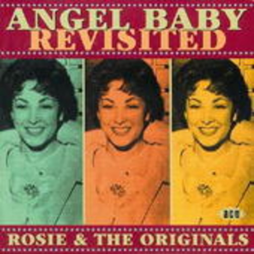 Rosie – Angel Baby Revisited & Orginals