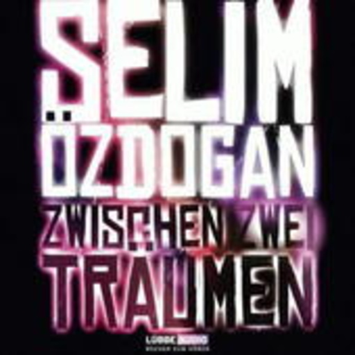 Selim Özdogan – Zwischen zwei Träumen