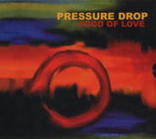 Pressure Drop – Food Of Love