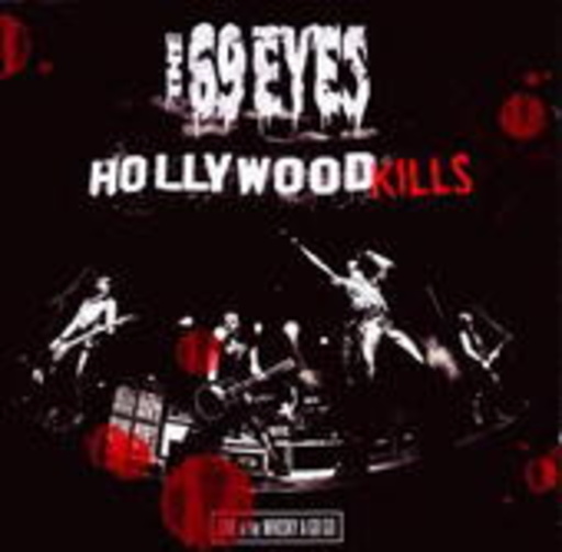 The 69 Eyes – Hollywood Kills - Live At The Whisky A Go Go