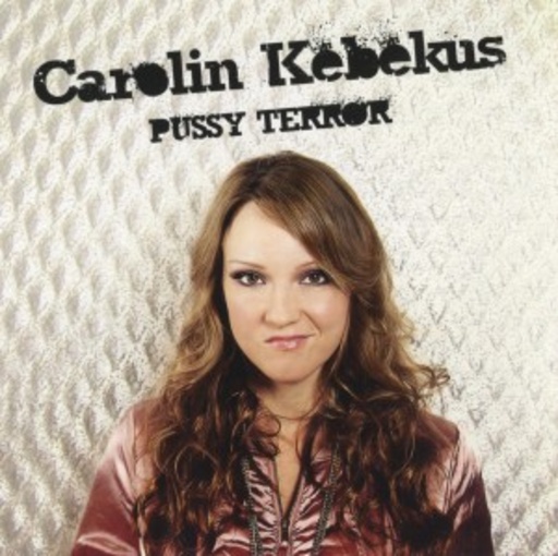 Carolin Kekebus – Pussy Terror
