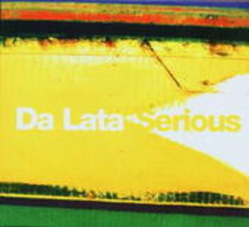 Da Lata – Serious