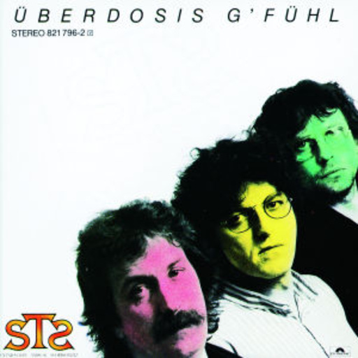 STS – Überdosis G'fühl
