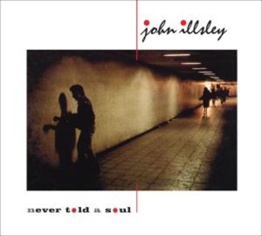 John Illsley – Never Told A Soul