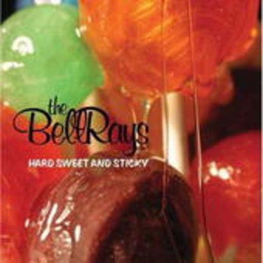 The Bellrays – Hard, Sweet & Sticky