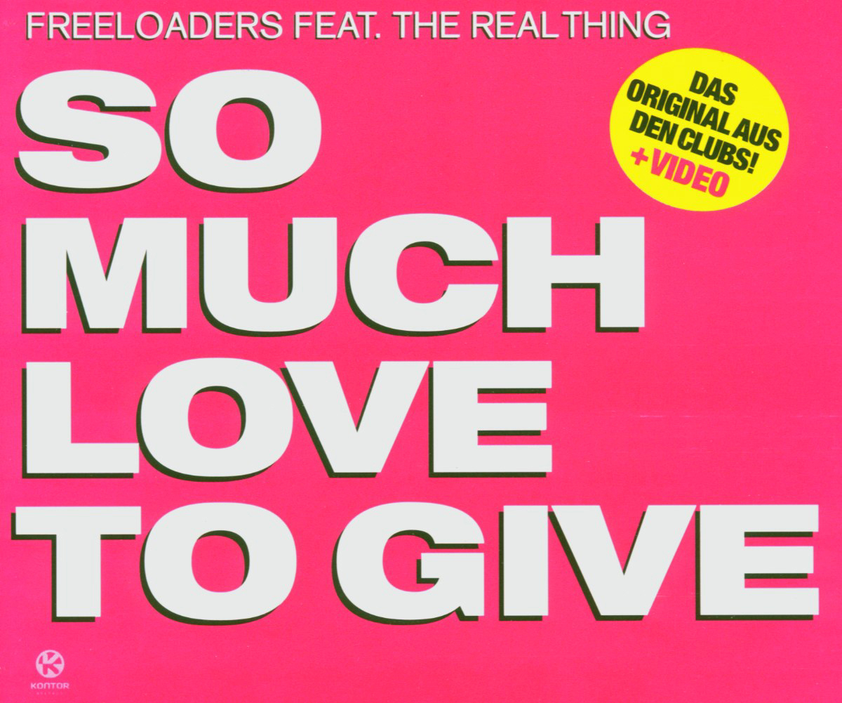 Freeloaders feat. The Real Thing – So Much Love To Give