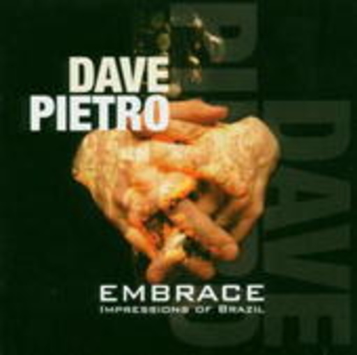 Dave Pietro – Embrace - Impressions Of Brazil