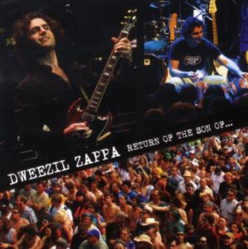 Dweezil Zappa – Return Of The Son Of...