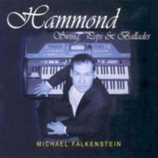 Michael Falkenstein – Hammond - Swing, Pops & Ballades
