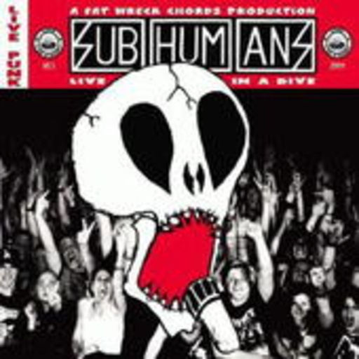Subhumans – Live In A Dive
