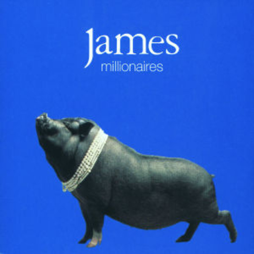 James – Millionaires