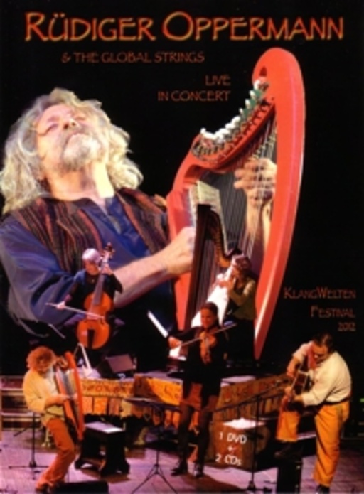 Rüdiger Oppermann & The Global Strings – Live In Concert - Klangwelten 2012