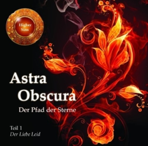 Diverse – Astra Obscura - Der Pfad der Sterne: Teil 1 - Der Liebe Leid