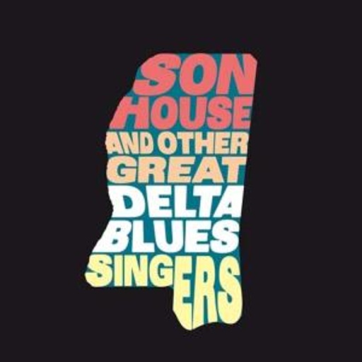 Son House – And The Other Great Delta Blues...