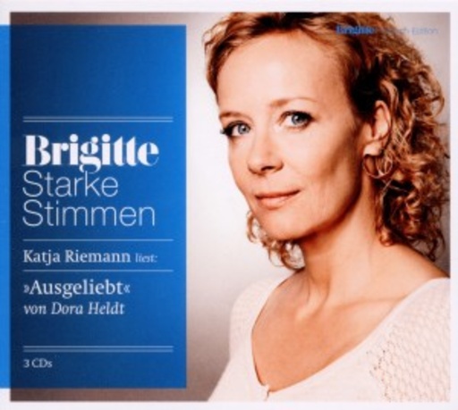 Katja Riemann – Ausgeliebt (Brigitte Starke Stimmen 5)