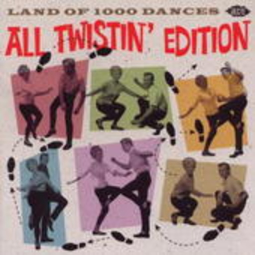 Diverse – Land Of 1000 Dances - All Twistin' Edition