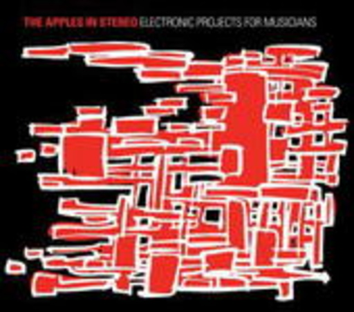 The Apples In Stereo – Electronic Projects For Musicians