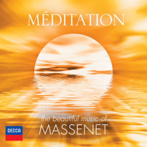 Diverse – Meditation - Die wundervollste Musik von Massenet
