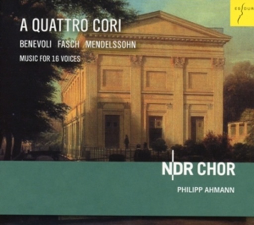 Philipp Ahmann/NDR Chor – A Quattro Cori - Music For 16 Voices