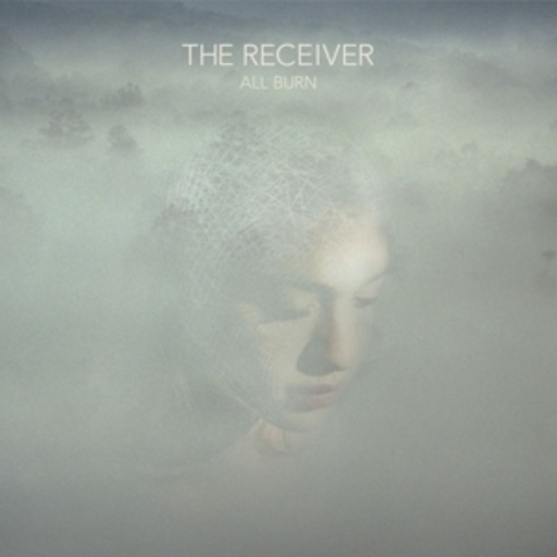 The Receiver – All Burn