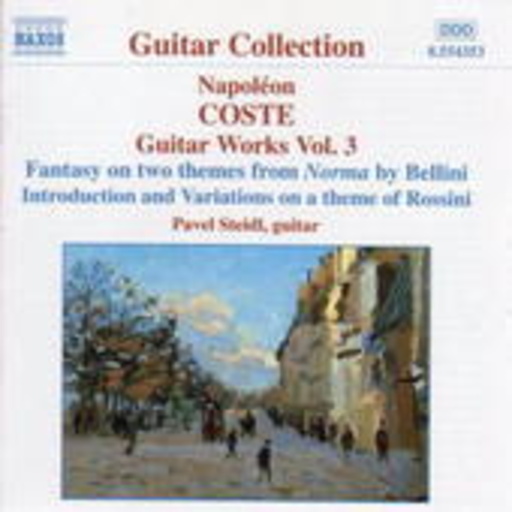 Pavel Steidl – Guitar Works Vol. 3 - Fantasy On Two Themes From Norma By Bellini...