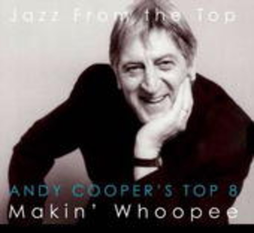 Andy Cooper's Top 8 – Makin' Whoopee