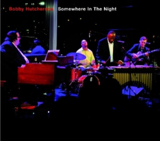 Bobby Hutcherson – Somewhere In The Night