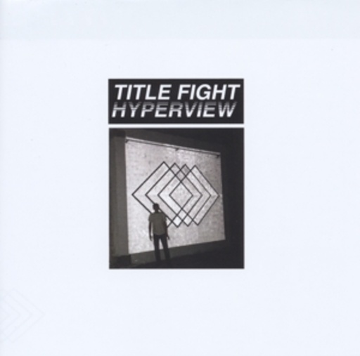Title Fight – Hyperview