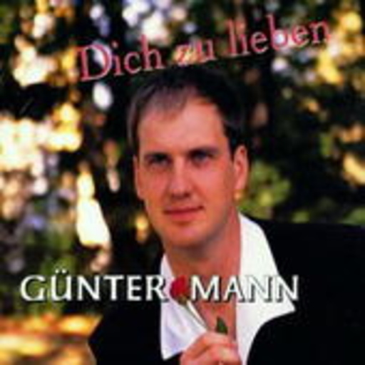Günter Mann – Dich zu lieben