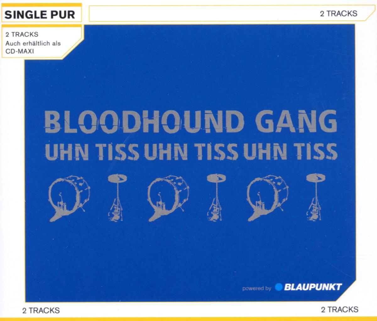 Bloodhound Gang – Uhn Tiss Uhn Tiss Uhn Tiss