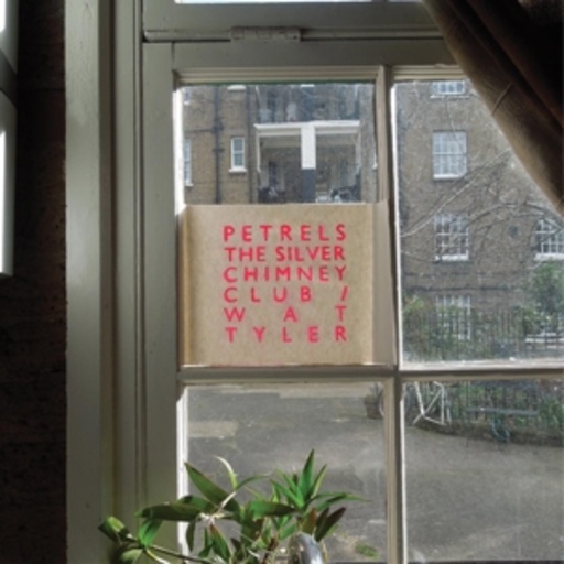 Petrels – The Silver Chimney Club/Wat Tyler