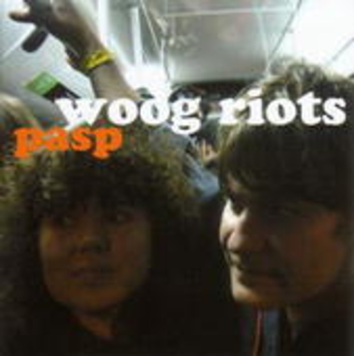 Woog Riots – Pasp