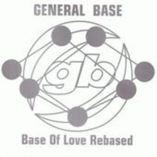 General Base – Base Of Love Rebased