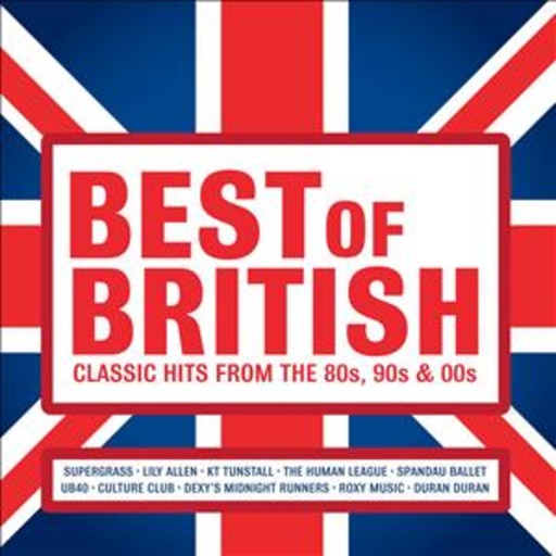 Diverse – Best Of British: Classic Hits From The 80s, 90s & 00s