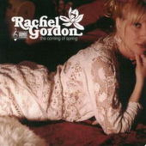 Rachel Gordon – The Coming Of Spring