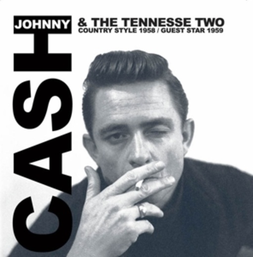 Johnny Cash & The Tennessee Two – Country Style 1958/Guest Star 1959