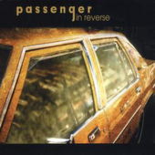 Passenger – In Reverse