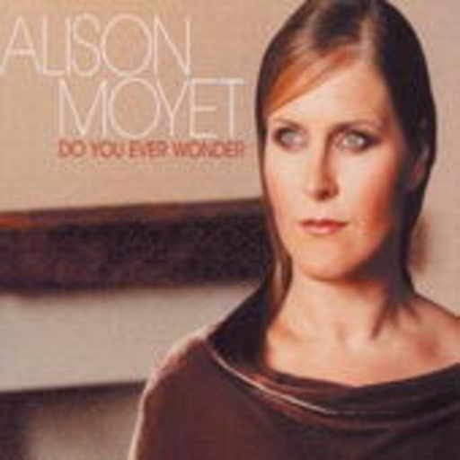 Alison Moyet – Do You Ever Wonder