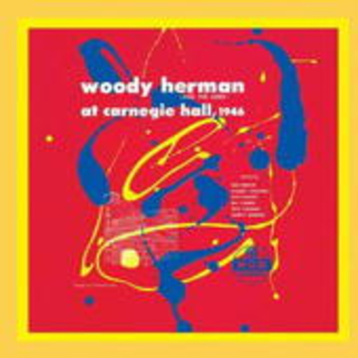 Woody Herman – At The Carnegie Hall 1946