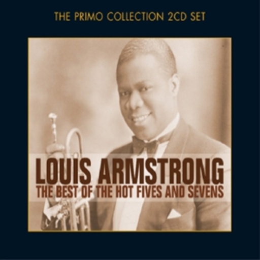 Louis Armstrong – The Best Of The Hot Fives And Sevens