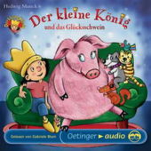 Diverse – Der kleine König - Der kleine König und das Glücksschwein