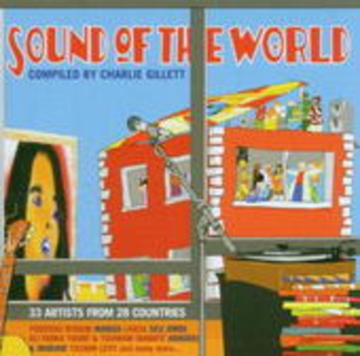 Diverse – Sound Of The World - Compiled By Charlie Gillett