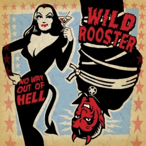 Wild Rooster – No Way Out Of Hell