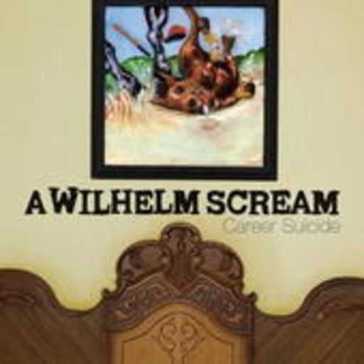 A Wilhelm Scream – Career Suicide
