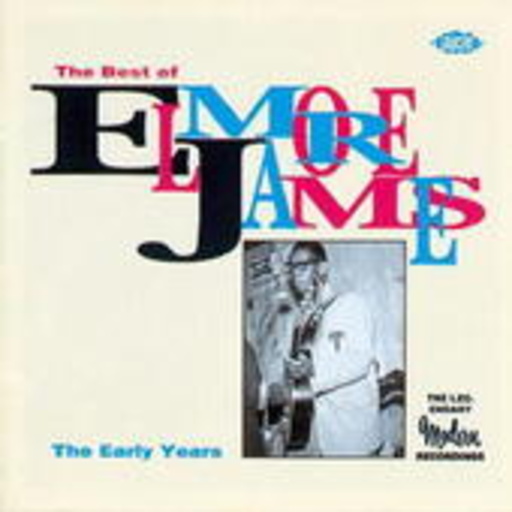 Elmore James – The Best Of - Early Years